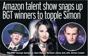  ??  ?? TALENT George Sampson, Sam Bailey, Richard Jones and, left, Simon Cowell