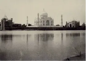  ??  ?? View of the Taj Mahal from the Yamuna river, 1891, by an unknown photograph­er