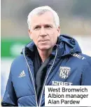  ??  ?? West Bromwich Albion manager Alan Pardew