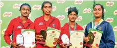  ??  ?? Best playes of the tournement: (from left) Disni Tania Kumari (U-15), Methma Dayarathna (U-19), Akithma Abeysinghe (U-13) of HFC Kurunegala and Randuli Rupasinghe (U-17) of Musaeus College