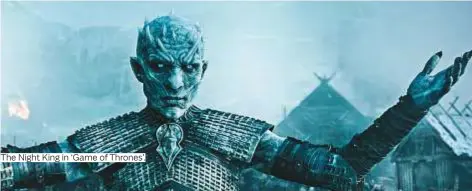  ?? Photos courtesy of HBO ?? The Night King in ‘Game of Thrones’.