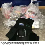  ?? ?? HAUL: Police shared pictures of the seized cigarettes and vapes