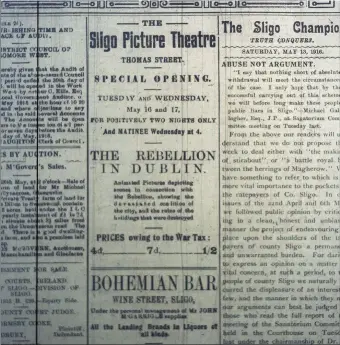  ??  ?? The Sligo Champion carried an advert of the Sligo Picture Theatre advertisin­g a special opening on May 16 and 17 of The Rebellion in Dublin - screened in the year of the Rising Image courtesy of the Local Studies Library, Sligo County Library