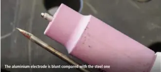  ??  ?? The aluminium electrode is blunt compared with the steel one