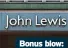  ?? ?? Bonus blow: John Lewis