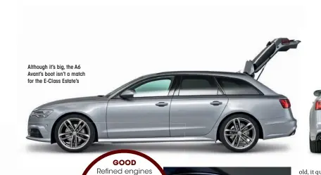  ??  ?? Although it’s big, the A6 Avant’s boot isn’t a match for the E-class Estate’s