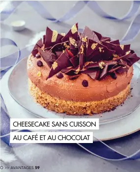  ??  ?? CHEESECAKE SANS CUISSON AU CAFÉ ET AU CHOCOLAT