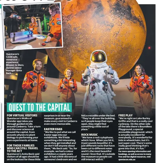  ??  ?? Questacon’s Covid-safe, immersive experience, Mission to Mars; (below) senior manager Anita Beck.