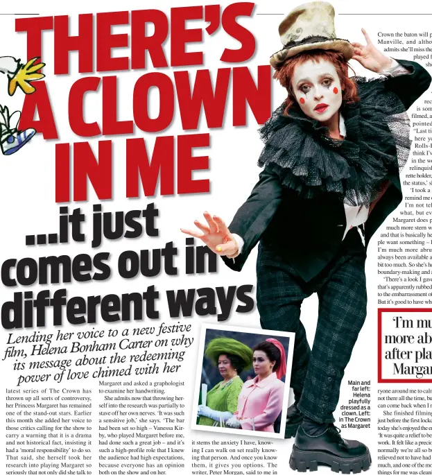  ??  ?? Main and far left: Helena playfully dressed as a clown. Left: in The Crown as Margaret