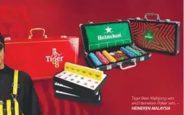  ??  ?? Tiger Beer Mahjong sets and Heineken Poker sets. – HEINEKEN MALAYSIA