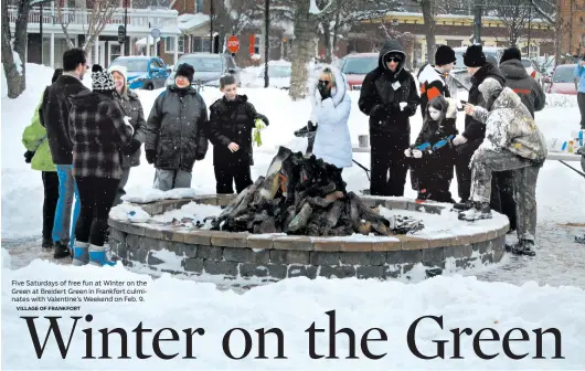  ?? VILLAGE OF FRANKFORT ?? Five Saturdays of free fun at Winter on the Green at Breidert Green in Frankfort culminates with Valentine’s Weekend on Feb. 9.