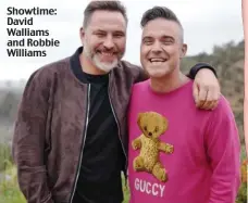  ??  ?? Showtime: David Walliams and Robbie Williams Picture: DAVID WALLIAMS/TWITTER