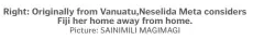  ?? Picture: SAINIMILI MAGIMAGI ?? Right: Originally from Vanuatu,Neselida Meta considers Fiji her home away from home.