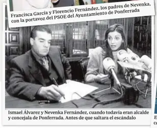  ??  ?? Ismael Álvarez y Nevenka Fernández, cuando todavía eran alcalde y concejala de Ponferrada. Antes de que saltara el escándalo