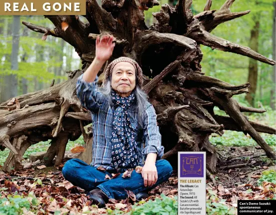  ?? ?? Can’s Damo Suzuki: spontaneou­s communicat­or of joy.