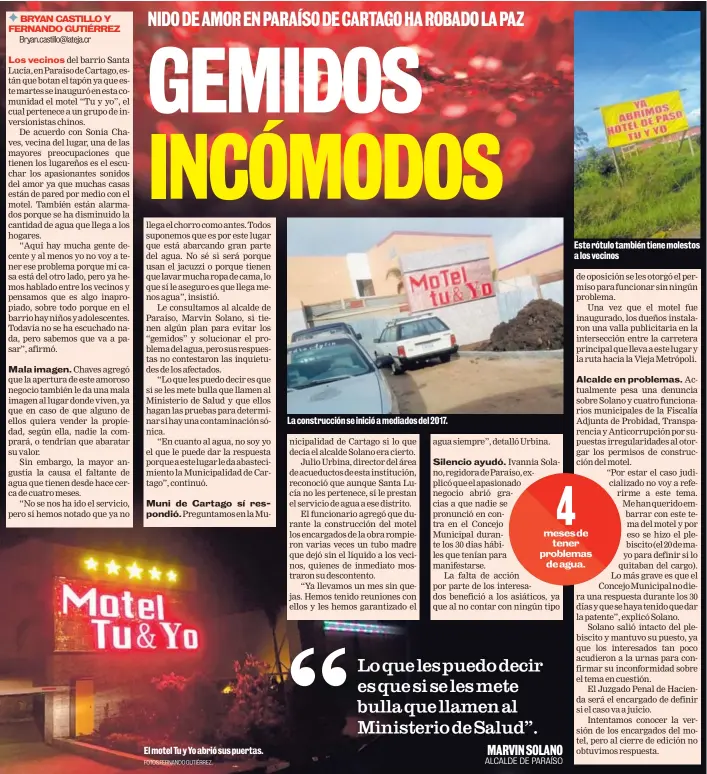  ?? FOTOS FERNANDO GUTIÉRREZ. ?? El motel Tu y Yo abrió sus puertas. La construcci­ón se inició a mediados del 2017. Este rótulo también tiene molestos a los vecinos