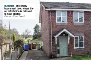  ?? Picture: Steve Bould ?? RODENTS: The empty house next door, where the rat infestatio­n is believed to have started.