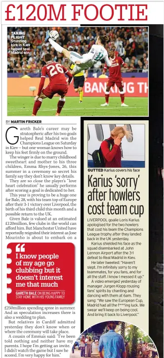  ??  ?? TAKING FLIGHT Stunning kick in Kiev helped seal Madrid win GUTTED Karius covers his face