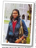  ??  ?? STUDY: Michelle Obama during her time at Princeton University