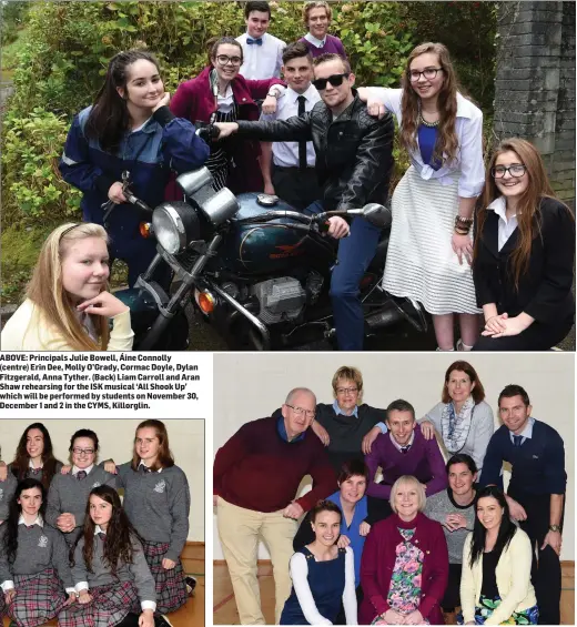  ??  ?? ABOVE: Principals Julie Bowell, Áine Connolly (centre) Erin Dee, Molly O’Grady, Cormac Doyle, Dylan Fitzgerald, Anna Tyther. (Back) Liam Carroll and Aran Shaw rehearsing for the ISK musical ‘All Shook Up’ which will be performed by students on November...