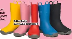  ??  ?? Bottes Ducky
BOATILUS, à partir de 17 €