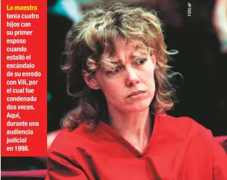  ??  ?? La maestra tenía cuatro hijos con su primer esposo cuando estalló el escándalo de su enredo con Vili, por el cual fue condenada dos veces. Aquí, durante una audiencia judicial en 1998.