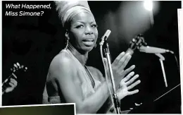  ??  ?? What Happened, Miss Simone?