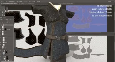  ??  ?? the new photoshop export features added to Substance painter 2.3 make for a streamed workflow