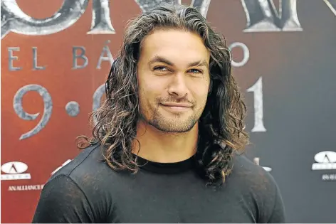  ??  ?? Jason Momoa has come a long way from being ’19 and running around with no clothes’ on ‘Baywatch: Hawaii’.