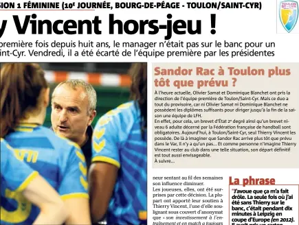  ?? (Photo Dominique Leriche) ?? Thierry Vincent ne coachera plus Toulon/Saint-Cyr. Ainsi en ont décidé les présidente­s.
