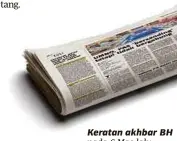  ??  ?? Keratan akhbar BH pada 6 Mac lalu.