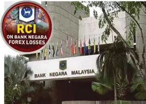 ?? FILE PIC ?? Bank Negara Malaysia suffered massive losses in foreign exchange trading in the 1990s.