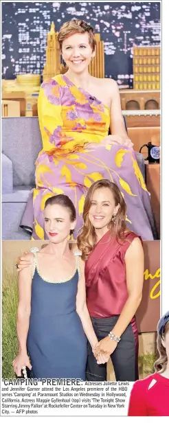  ??  ?? Actresses Juliette Lewis and Jennifer Garner attend the Los Angeles premiere of the HBO series ‘Camping’ at Paramount Studios on Wednesday in Hollywood, California. Actress Maggie Gyllenhaal (top) visits ‘The Tonight Show Starring Jimmy Fallon’ at Rockefelle­r Center on Tuesday in New York City. — AFP photos