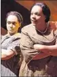  ?? Matthew Murphy ?? REMA WEBB, left, and Carrie Compere in musical “The Color Purple.”