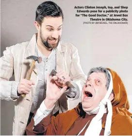  ?? [PHOTO BY JIM BECKEL, THE OKLAHOMAN] ?? Actors Clinton Joseph, top, and Shep Edwards pose for a publicity photo for “The Good Doctor,” at Jewel Box Theatre in Oklahoma City.