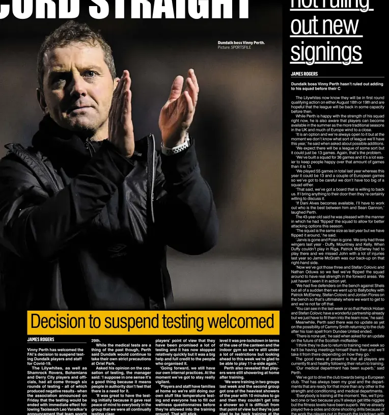  ??  ?? Dundalk boss Vinny Perth.