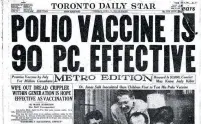  ?? STAR ARCHIVES ?? The Toronto Daily Star banner headline on April 12, 1955 stated that the “Polio vaccine is 90 per cent effective.”