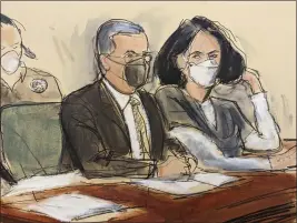  ?? ELIZABETH WILLIAMS — THE ASSOCIATED PRESS ?? In this courtroom sketch, Ghislaine Maxwell, right, is seated beside her attorney, Christian Everdell, as they watch the prosecutor speak during her sentencing Tuesday in New York.