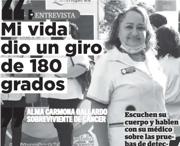  ?? JORGE COTA ?? ALMA CARMONA GALLARDO SOBREVIVIE­NTE DE CÁNCER