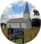  ??  ?? St Paul’s Anglican Church is the only building that stands today from the original village of Rangiaowhi­a.