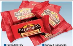  ??  ?? Cathedral City cheese is Britain’s most popular cheddar brand and is made by Dairy Crest
It is produced according to a 25-year-old recipe, and was originally made by Mendip Foods in Wells, Somerset
Today it is made in Davidstow, Cornwall – which has...
