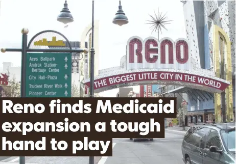  ?? SCOTT SONNER, AP ?? The Reno, Nev., area has seen its Medicaid enrollment nearly double this year, one of the biggest jumps of any U.S. metro area.