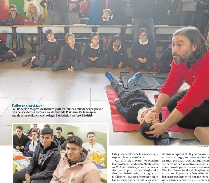  ?? IGNACIO GIL ?? Talleres prácticos La Fundación Mapfre, de manera gratuita, ofrece actividade­s de prevención de accidentes escolares a alumnos de Primaria. En la imagen, una de estas sesiones en el colegio Patrocinio San José (Madrid). «Ángeles de la guarda» Aitor...