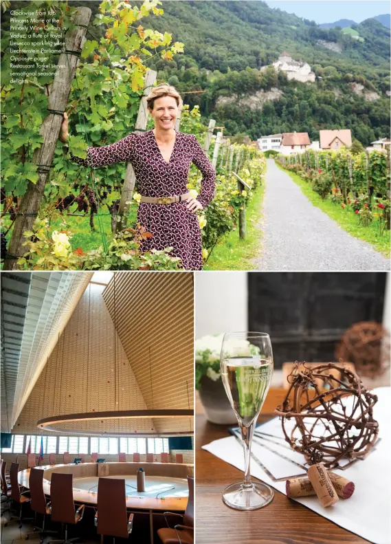  ??  ?? Clockwise from top: Princess Marie at the Princely Wine Cellars in Vaduz; a flute of royal Liesecco sparkling wine; Liechtenst­ein Parliament. Opposite page: Restaurant Torkel serves sensationa­l seasonal delights