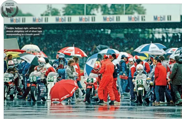  ??  ?? Freddie, farthest right, without the almost obligatory roll of silver tape masqueradi­ng as a breath guard.