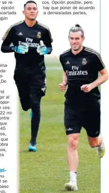  ??  ?? DELICADO. Keylor y Bale, este verano.