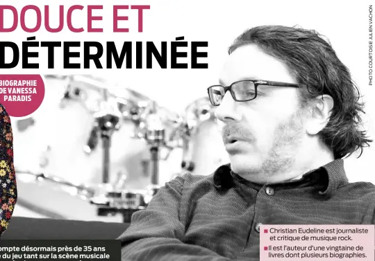  ?? ?? √ Christian Eudeline est journalist­e et critique de musique rock.
√Il est l’auteur d’une vingtaine de livres dont plusieurs biographie­s.