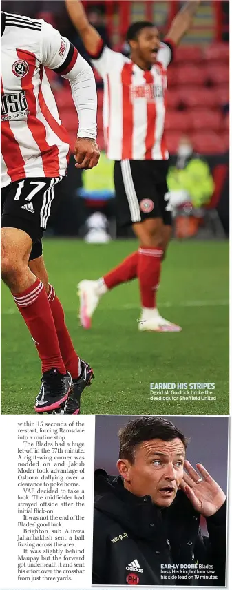  ??  ?? EARNED HIS STRIPES David Mcgoldrick broke the deadlock for Sheffield United
EAR-LY DOORS Blades boss Heckingbot­tom saw his side lead on 19 minutes