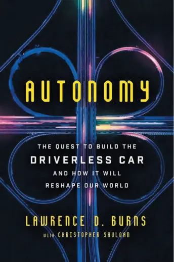  ?? CITIZEN PHOTO BY ECCO ?? Autonomy: The Quest to Build the Driverless Car - and How It Will Reshape Our World.