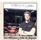  ??  ?? Tom Dillmann a hâte de disputer son premier ePrix avec Venturi.